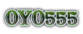 Oyo555 : Daftar Oyo 555 Temukan Game Pilihan dengan Terbaru